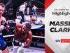 Destaques: Luta extraordinária! Clarke se recupera de dois knockdowns para impedir Massey