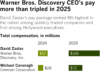 O chefe da Warner Discovery está novamente entre os CEOs mais bem pagos da América