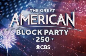 CBS será el anfitrión "La gran fiesta del barrio estadounidense 250" especial el 4 de julio