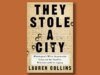 Extracto del libro: "Robaron una ciudad" por Lauren Collins